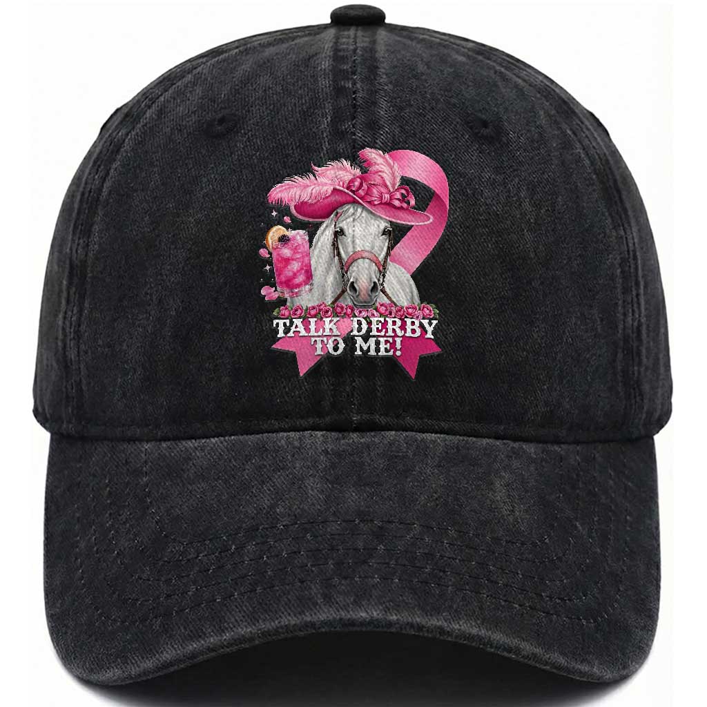 Talk Derby To Me Washed Cotton Baseball Cap Funny Horse Racing Oaks Derby Day Pink Ribbon TS11 Print Your Wear