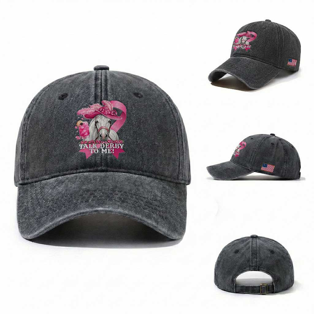 Talk Derby To Me Washed Cotton Baseball Cap Funny Horse Racing Oaks Derby Day Pink Ribbon TS11 Washed Cap Universal Fit Dark Gray Print Your Wear