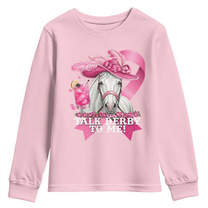 Talk Derby To Me Youth Sweatshirt Funny Horse Racing Oaks Derby Day Pink Ribbon TS11 Light Pink Print Your Wear