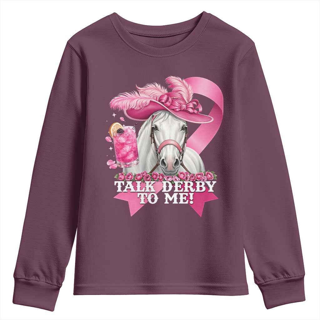 Talk Derby To Me Youth Sweatshirt Funny Horse Racing Oaks Derby Day Pink Ribbon TS11 Maroon Print Your Wear