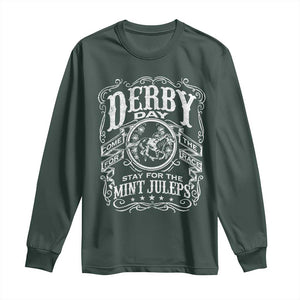 Derby Day Come For The Track Stay For The Mint Juleps Long Sleeve Shirt Horse Racing TS11 Dark Forest Green Print Your Wear