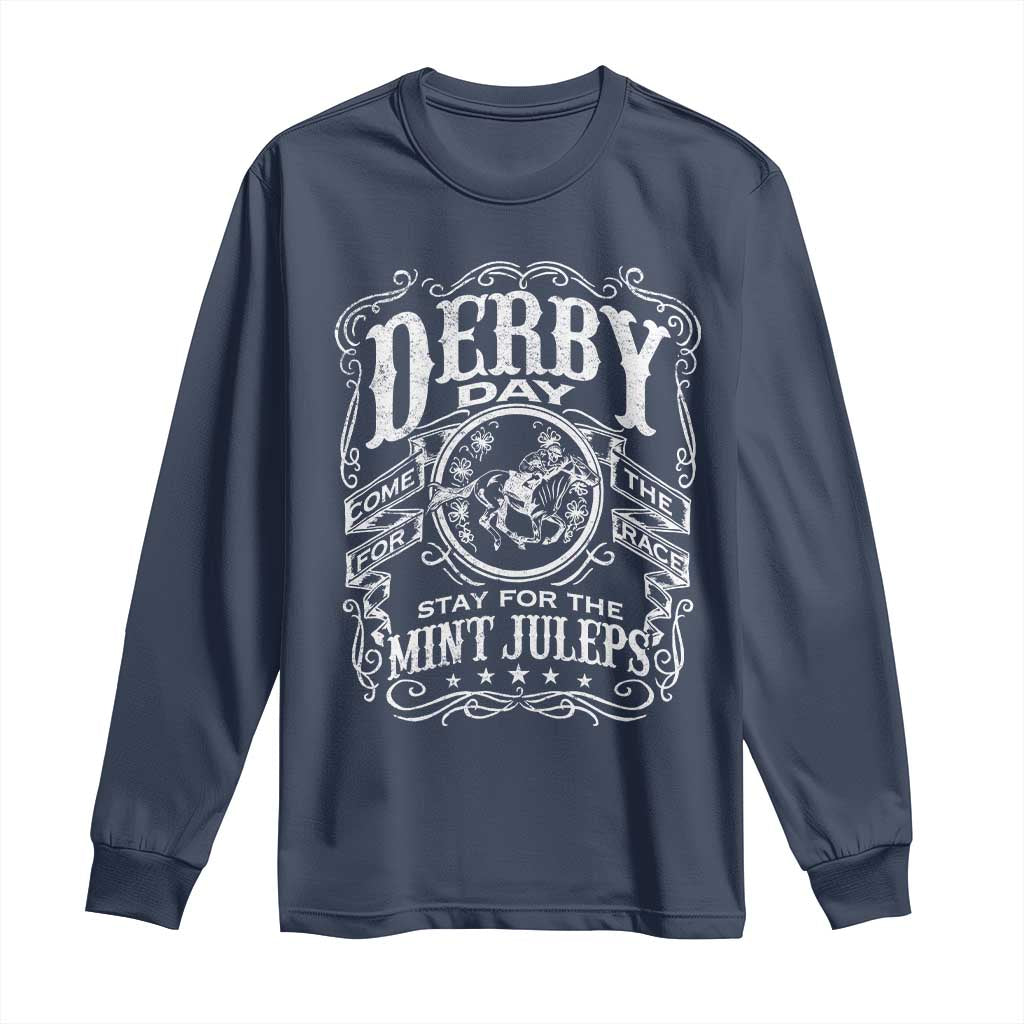 Derby Day Come For The Track Stay For The Mint Juleps Long Sleeve Shirt Horse Racing TS11 Navy Print Your Wear