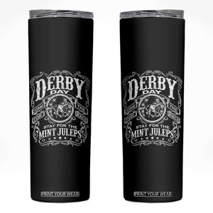 Derby Day Come For The Track Stay For The Mint Juleps Skinny Tumbler Horse Racing TS11 Black Print Your Wear