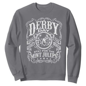 Derby Day Come For The Track Stay For The Mint Juleps Sweatshirt Horse Racing TS11 Charcoal Print Your Wear