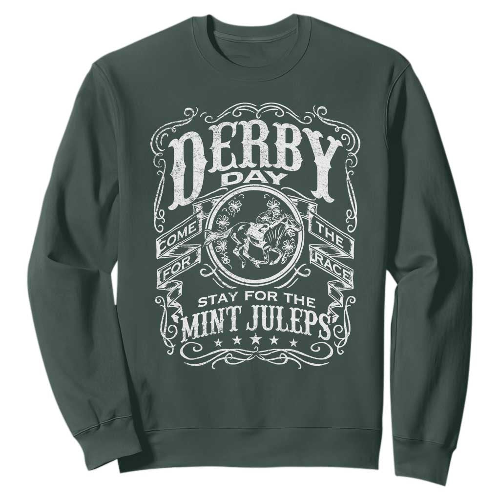 Derby Day Come For The Track Stay For The Mint Juleps Sweatshirt Horse Racing TS11 Dark Forest Green Print Your Wear