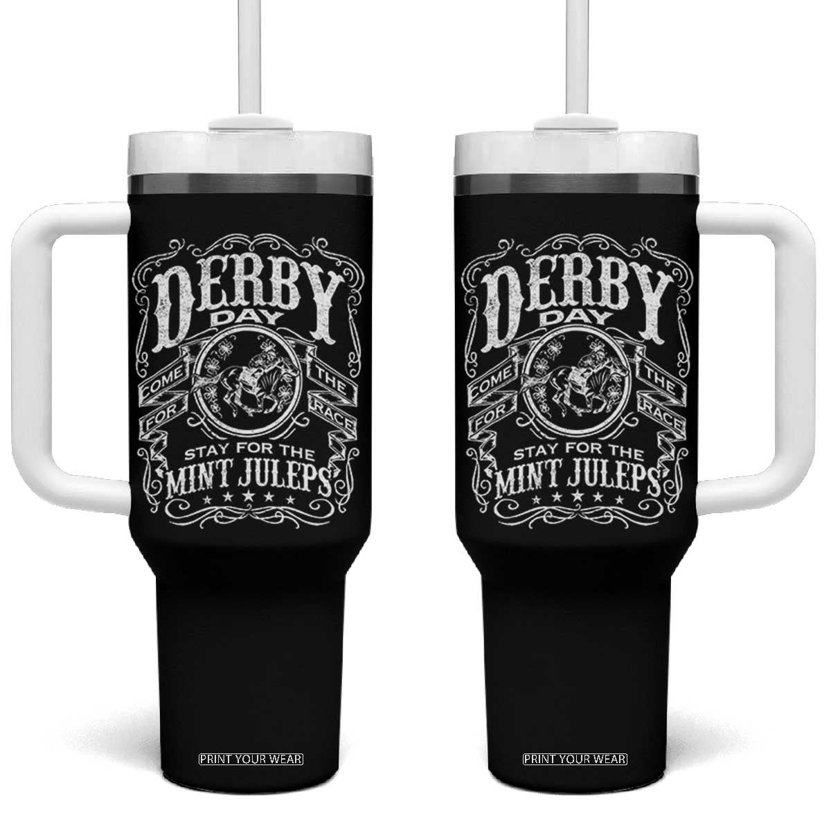 Derby Day Come For The Track Stay For The Mint Juleps Tumbler With Handle Horse Racing TS11 One Size: 40 oz Black Print Your Wear