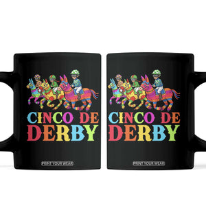 Cinco De Derby Coffee Mug Funny Mexican Derby Pinata Horse Race TS11 Black Print Your Wear