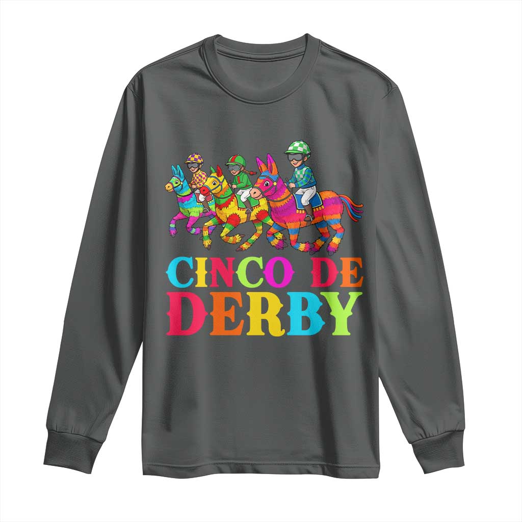 Cinco De Derby Long Sleeve Shirt Funny Mexican Derby Pinata Horse Race TS11 Dark Heather Print Your Wear