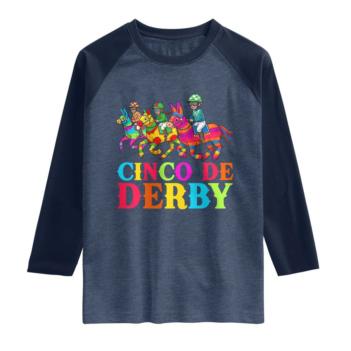 Cinco De Derby Raglan Shirt Funny Mexican Derby Pinata Horse Race TS11 Heather Denim Navy Print Your Wear