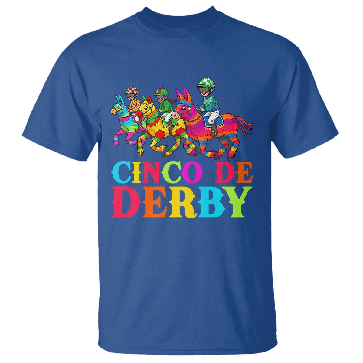 Cinco De Derby T Shirt Funny Mexican Derby Pinata Horse Race TS11 Royal Blue Print Your Wear