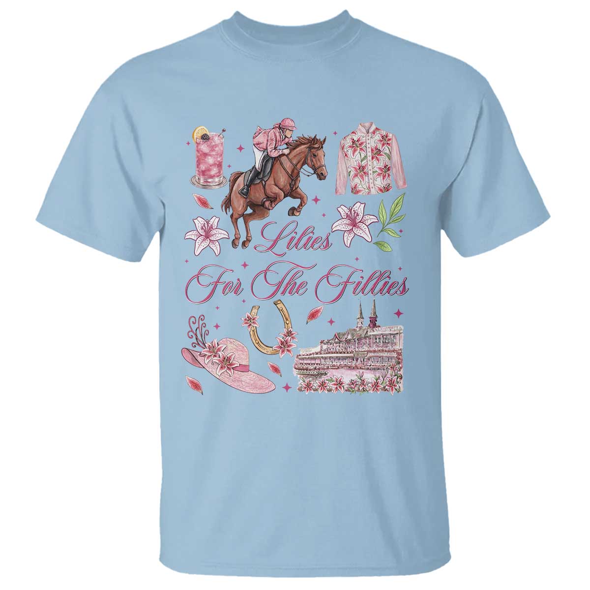 Derby Horse Racing Day T Shirt Lilies For The Fillies Stargazer Lily Flower TS11 Light Blue Print Your Wear