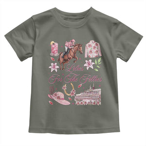 Derby Horse Racing Day Toddler T Shirt Lilies For The Fillies Stargazer Lily Flower TS11 Military Green Print Your Wear