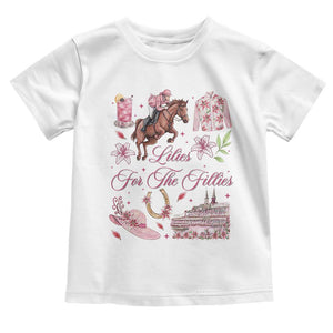 Derby Horse Racing Day Toddler T Shirt Lilies For The Fillies Stargazer Lily Flower TS11 White Print Your Wear