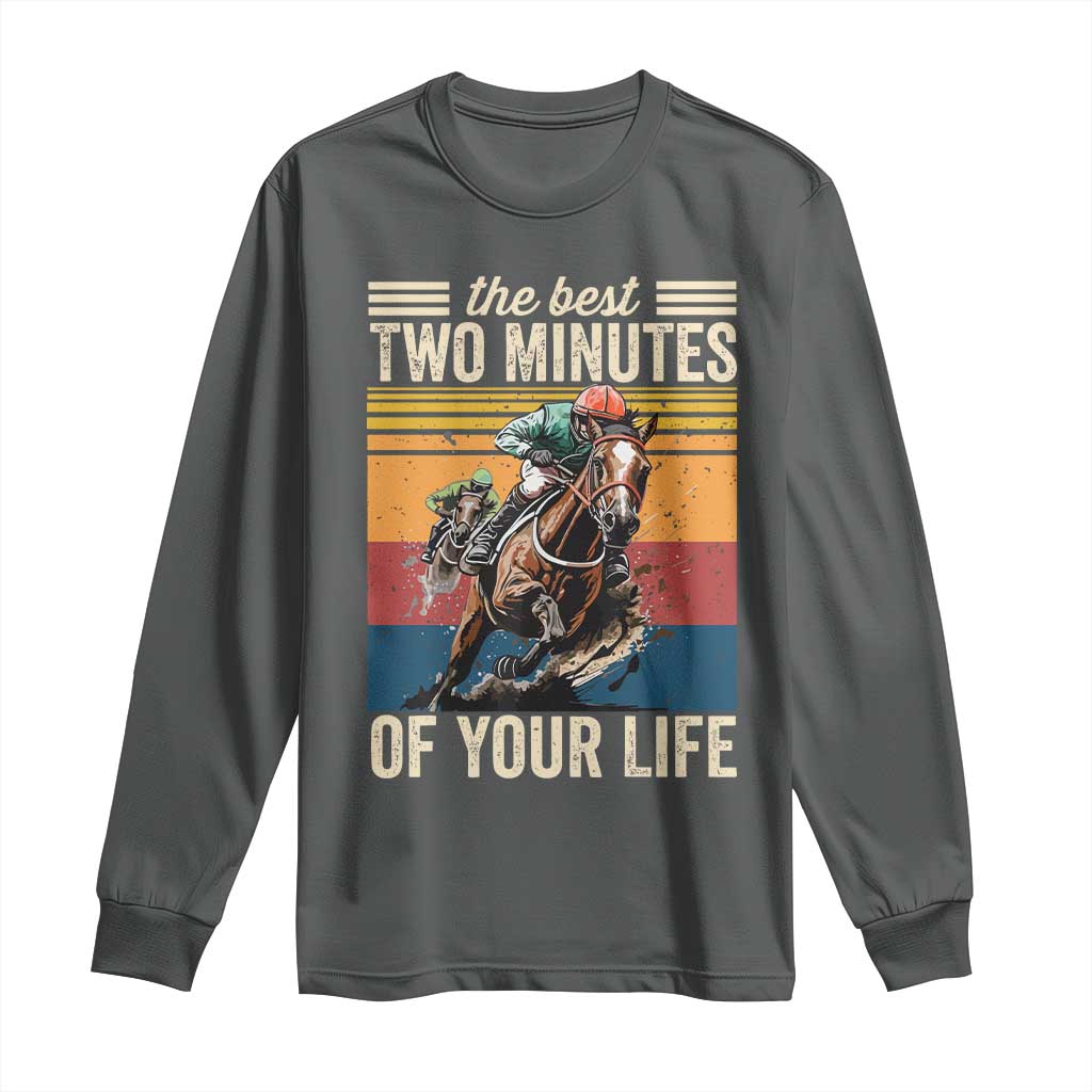 Horse Race Derby Long Sleeve Shirt The Best Two Minutes Of Your Life TS11 Dark Heather Print Your Wear