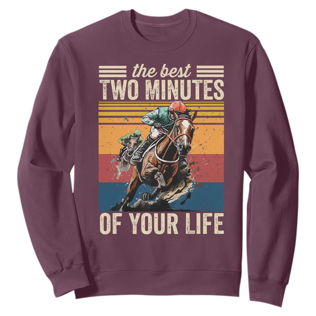 Horse Race Derby Sweatshirt The Best Two Minutes Of Your Life TS11 Maroon Print Your Wear