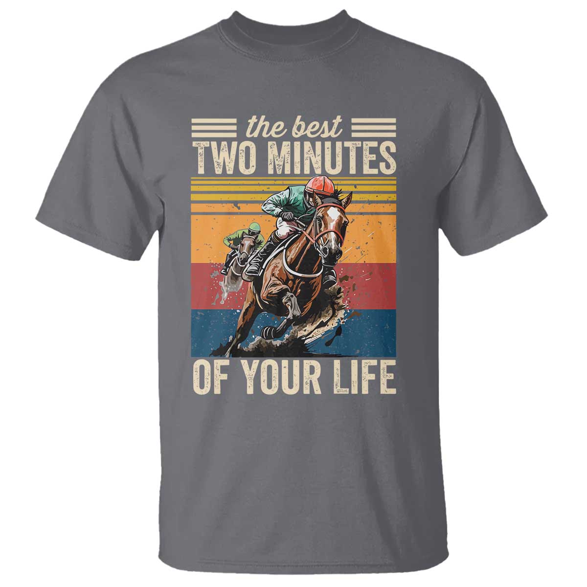Horse Race Derby T Shirt The Best Two Minutes Of Your Life TS11 Charcoal Print Your Wear