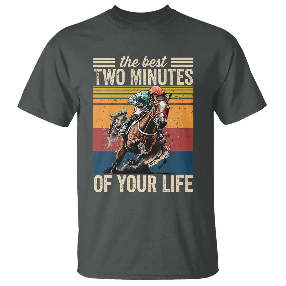 Horse Race Derby T Shirt The Best Two Minutes Of Your Life TS11 Dark Heather Print Your Wear