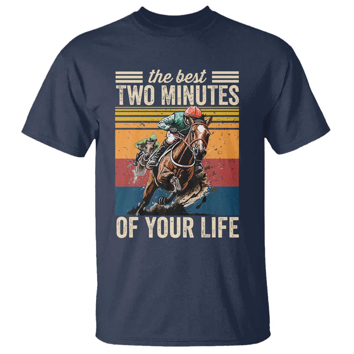 Horse Race Derby T Shirt The Best Two Minutes Of Your Life TS11 Navy Print Your Wear