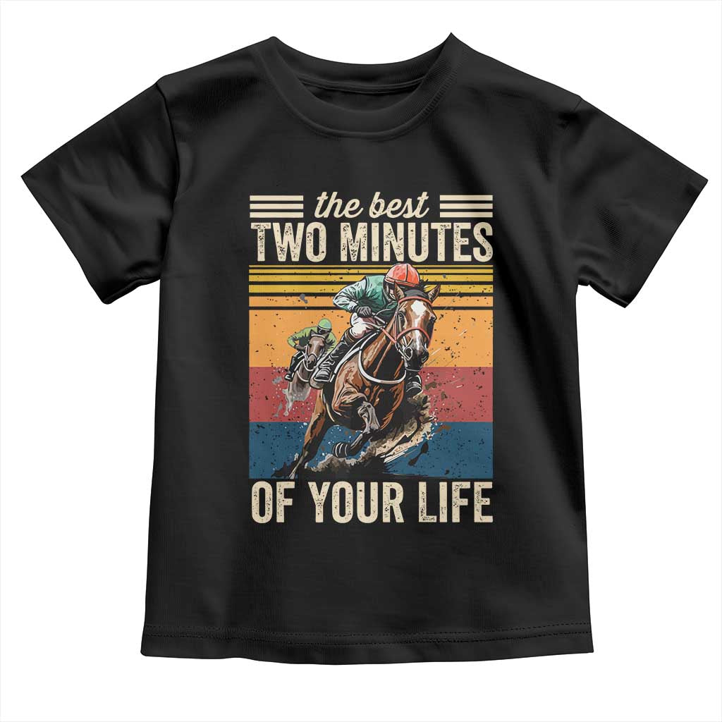 Horse Race Derby Toddler T Shirt The Best Two Minutes Of Your Life TS11 Black Print Your Wear