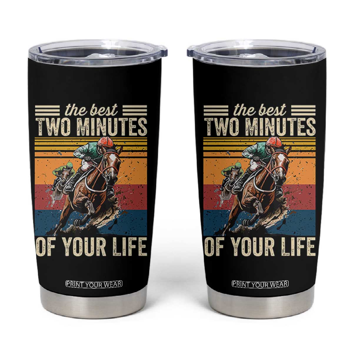 Horse Race Derby Tumbler Cup The Best Two Minutes Of Your Life TS11 Black Print Your Wear
