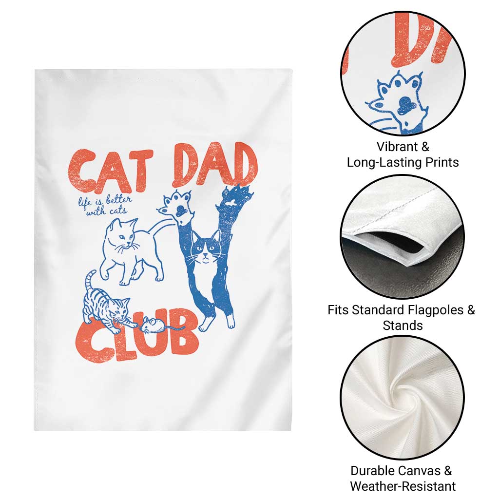 Cat Dad Club Garden Flag Life is Better with Cats Fathers Day TS11 Print Your Wear