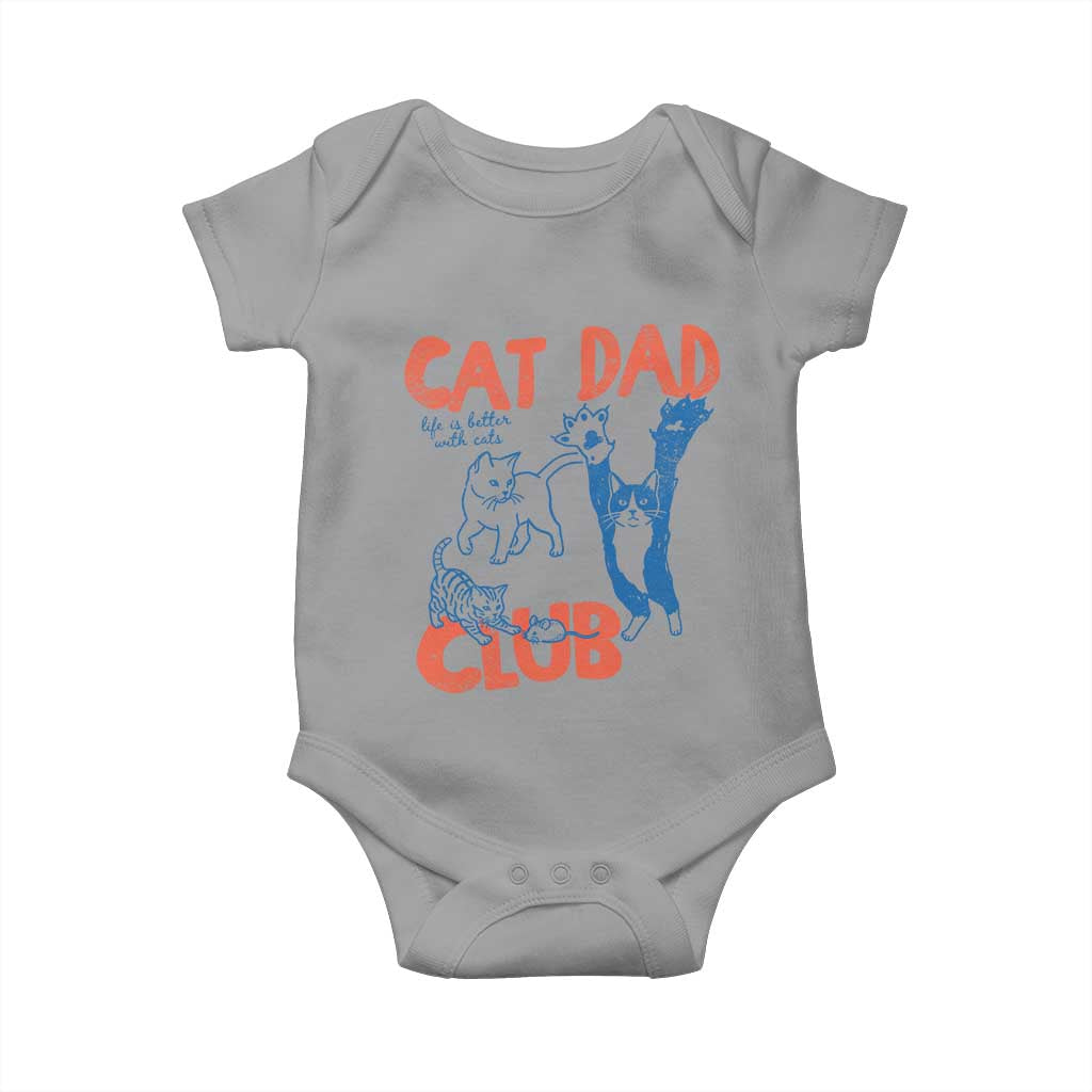 Cat Dad Club Baby Onesie Life is Better with Cats Fathers Day TS11 Sport Gray Print Your Wear