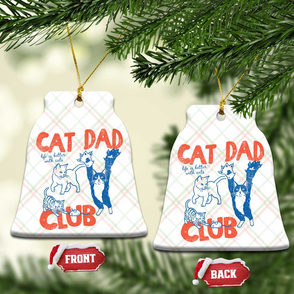 Cat Dad Club Ceramic Ornament Life is Better with Cats Fathers Day TS11 Print Your Wear