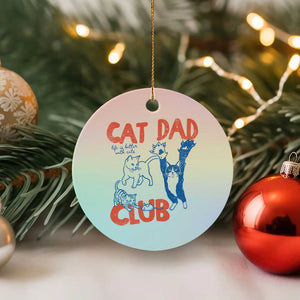 Cat Dad Club Ceramic Ornament Life is Better with Cats Fathers Day TS11 1pc Pastel Print Your Wear
