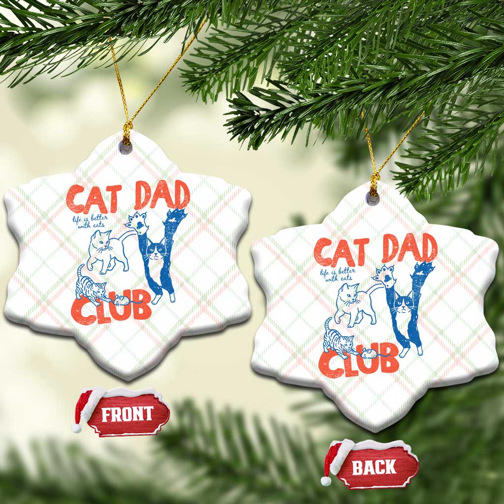 Cat Dad Club Ceramic Ornament Life is Better with Cats Fathers Day TS11 Print Your Wear