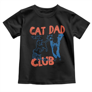 Cat Dad Club Toddler T Shirt Life is Better with Cats Fathers Day TS11 Black Print Your Wear