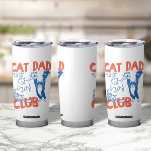 Cat Dad Club Tumbler Cup Life is Better with Cats Fathers Day TS11 Print Your Wear