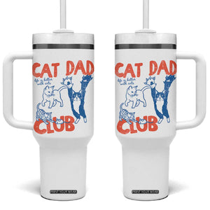 Cat Dad Club Tumbler With Handle Life is Better with Cats Fathers Day TS11 One Size: 40 oz White Print Your Wear