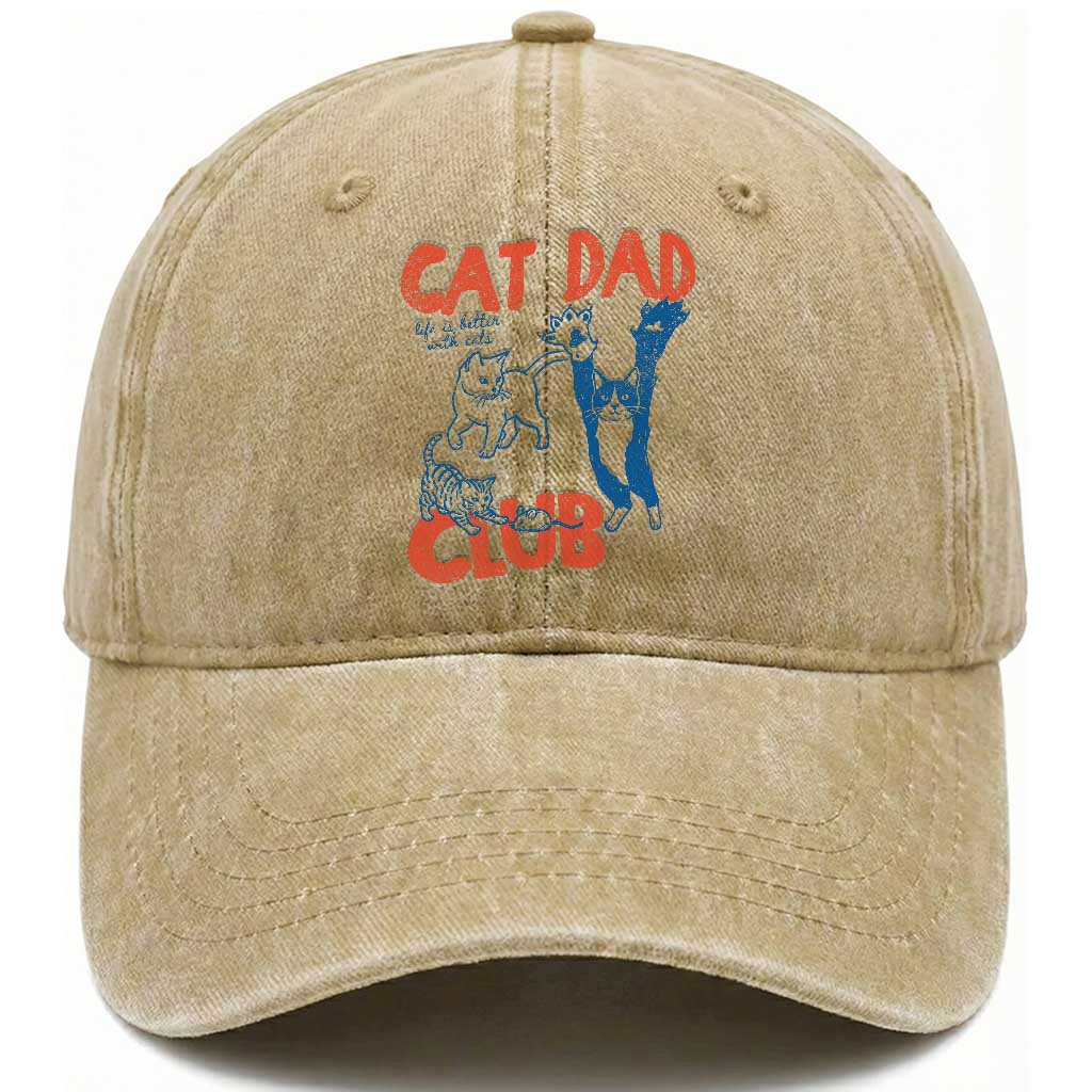 Cat Dad Club Washed Cotton Baseball Cap Life is Better with Cats Fathers Day TS11 Print Your Wear