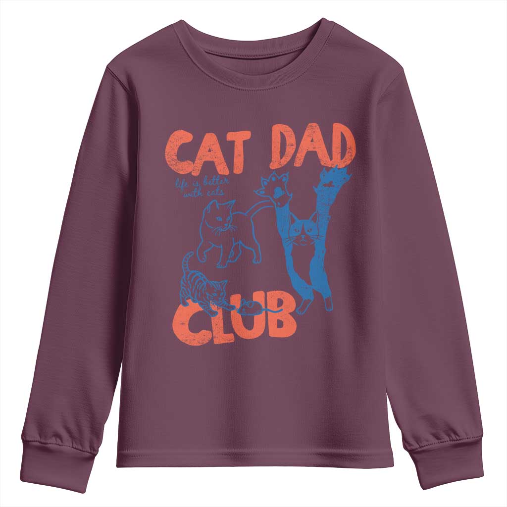 Cat Dad Club Youth Sweatshirt Life is Better with Cats Fathers Day TS11 Maroon Print Your Wear