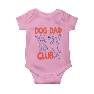 Dog Dad Club Baby Onesie Life is Better with Dogs Father's Day TS11 Light Pink Print Your Wear
