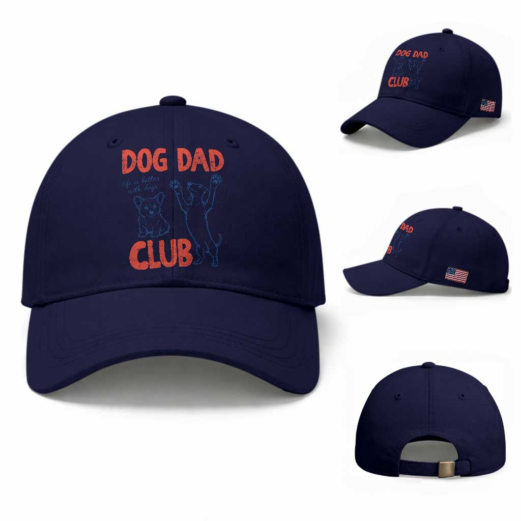 Dog Dad Club Baseball Cap Life is Better with Dogs Father's Day TS11 Baseball Cap Universal Fit Dark Blue Print Your Wear