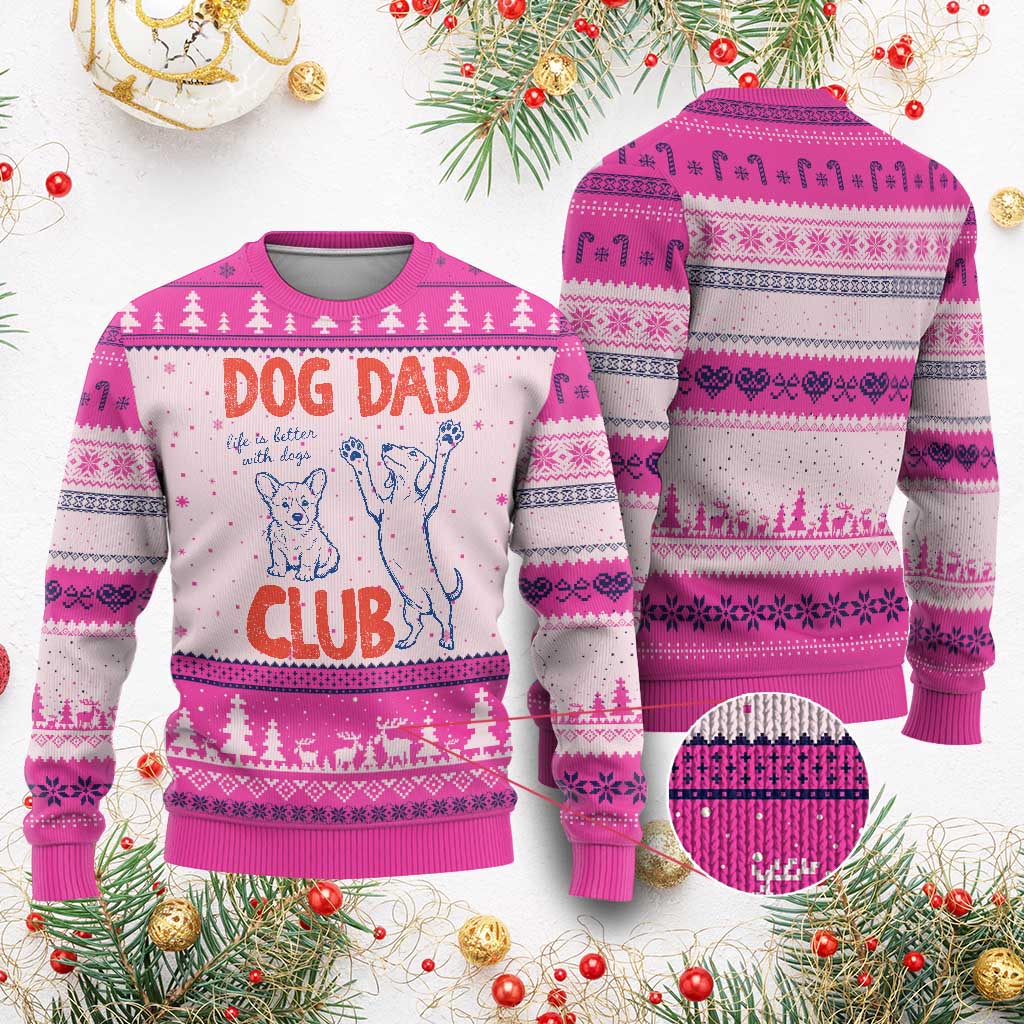 Dog Dad Club Ugly Christmas Sweater Life is Better with Dogs Father's Day TS11 Hot Pink Print Your Wear