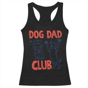 Dog Dad Club Racerback Tank Top Life is Better with Dogs Father's Day TS11 Black Print Your Wear