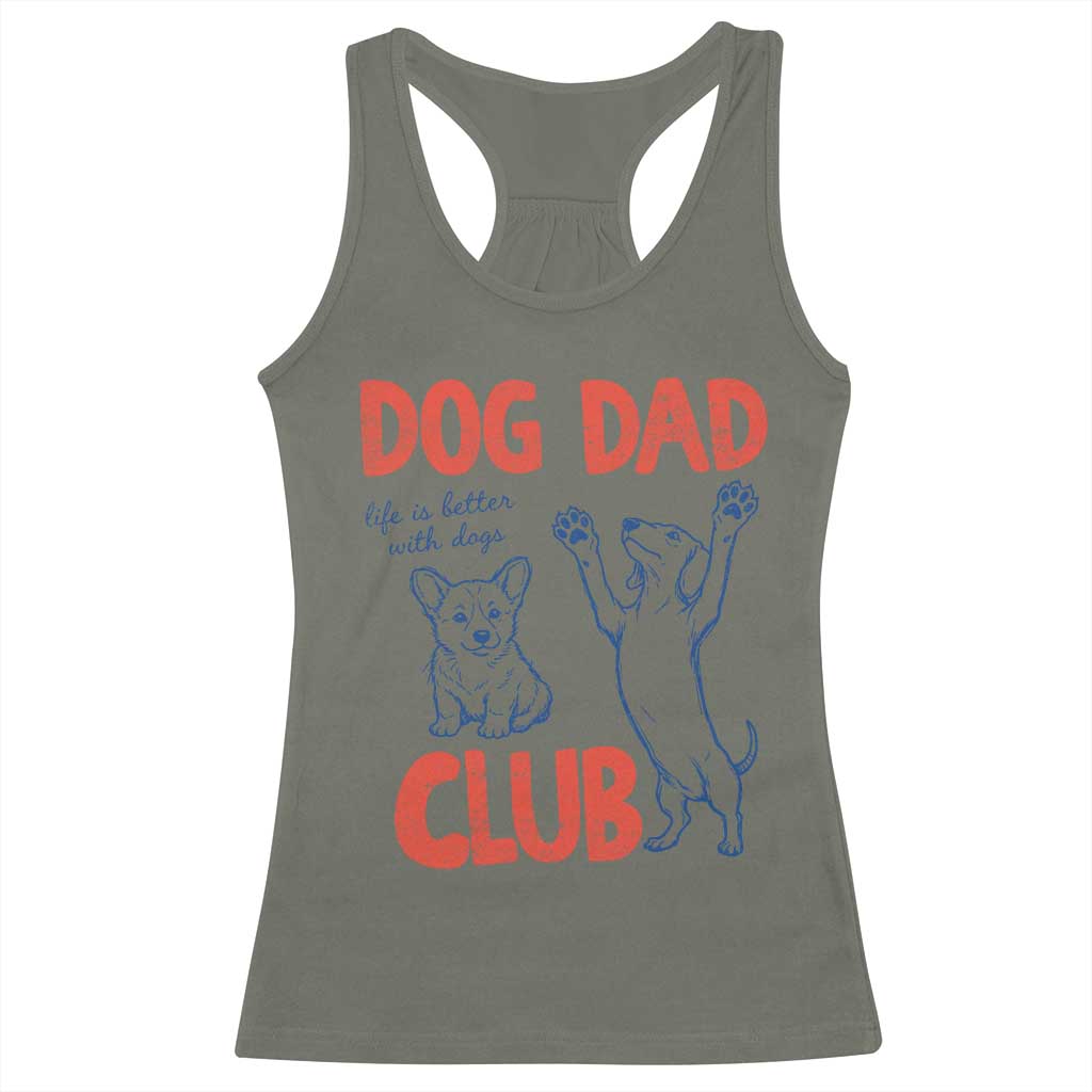Dog Dad Club Racerback Tank Top Life is Better with Dogs Father's Day TS11 Military Green Print Your Wear