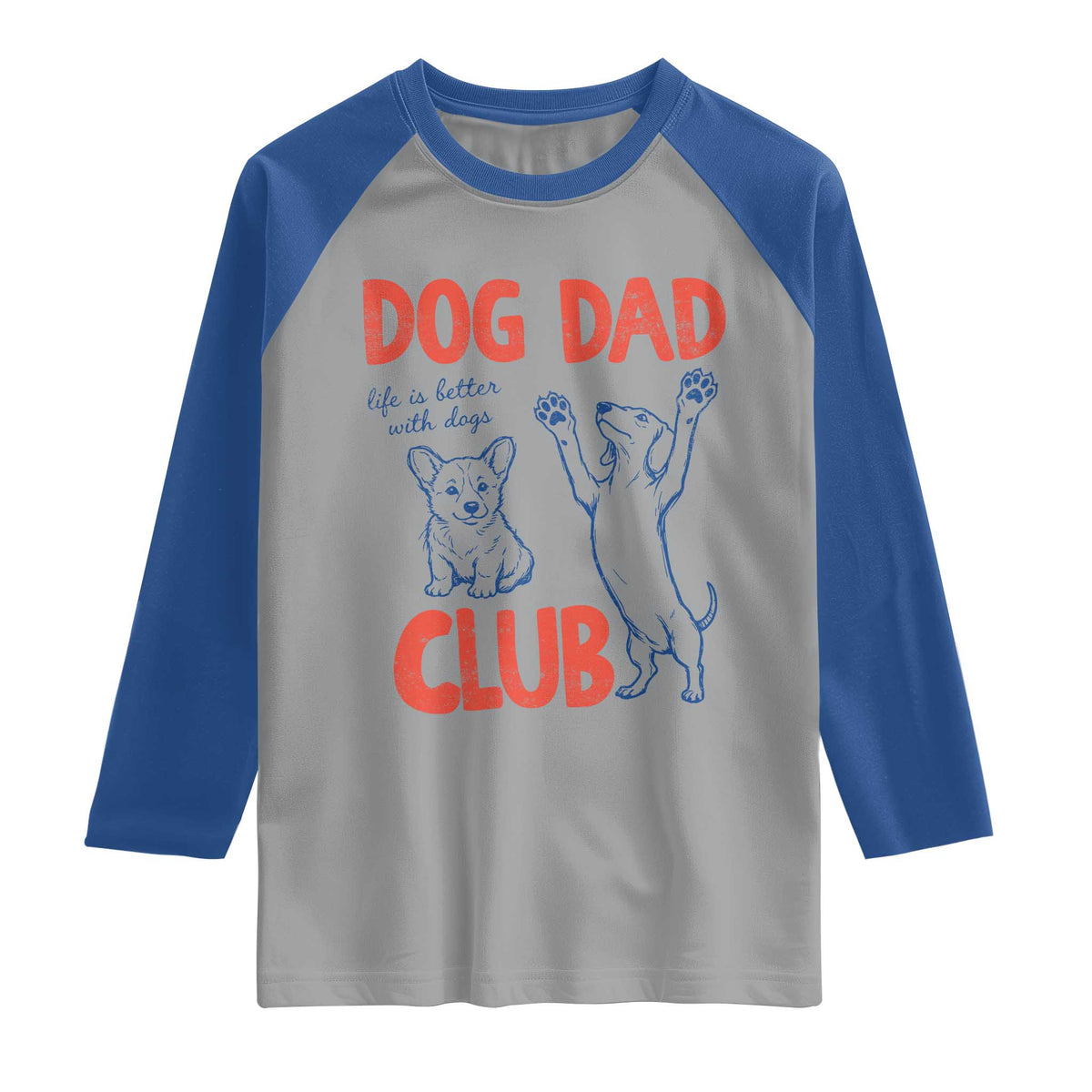 Dog Dad Club Raglan Shirt Life is Better with Dogs Father's Day TS11 Sport Gray Royal Print Your Wear