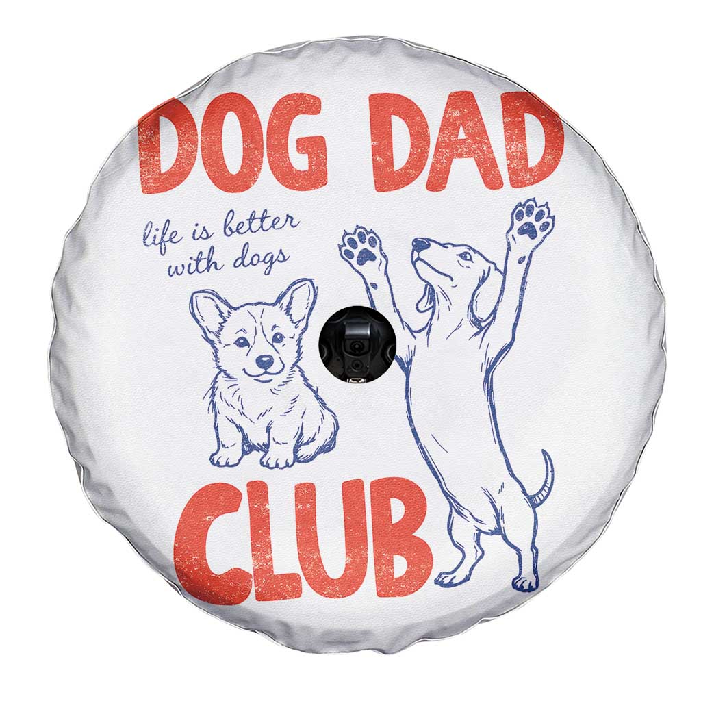 Dog Dad Club Spare Tire Cover Life is Better with Dogs Father's Day TS11 Print Your Wear