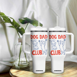 Dog Dad Club Tumbler With Handle Life is Better with Dogs Father's Day TS11 Print Your Wear