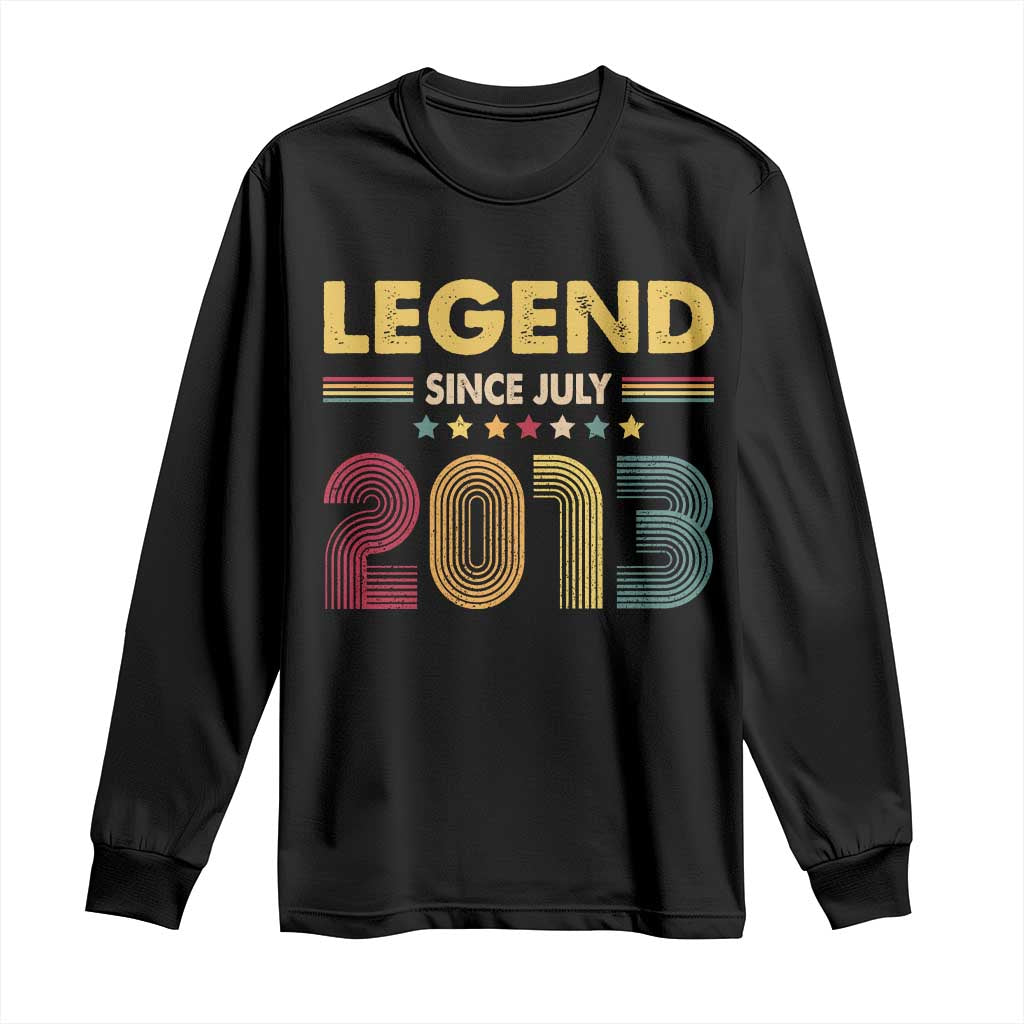 July 13th Birthday Long Sleeve Shirt Legends Since July 2013 Retro Bday TS11 Black Print Your Wear