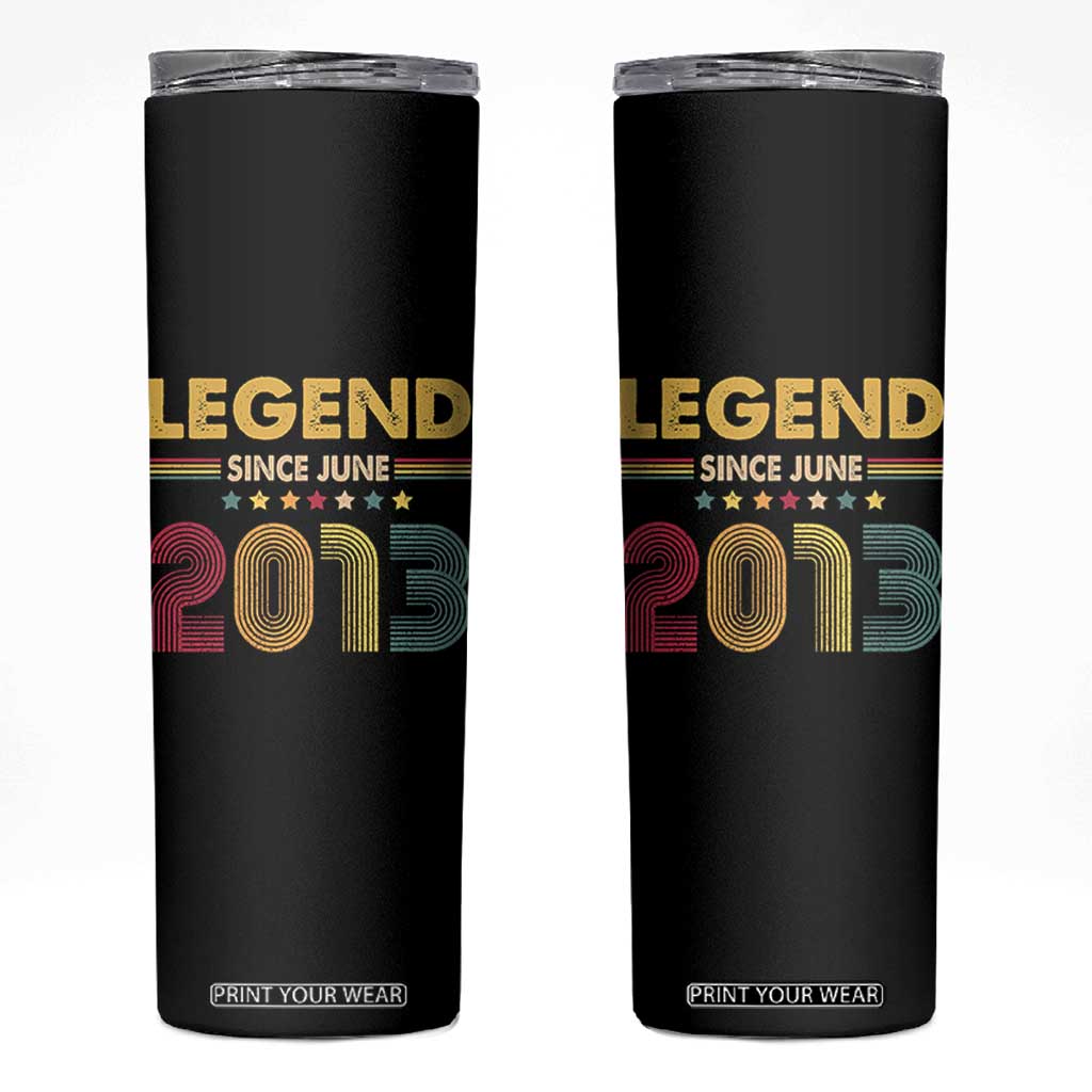 June 13th Birthday Skinny Tumbler Legends Since June 2013 Retro Bday TS11 Black Print Your Wear