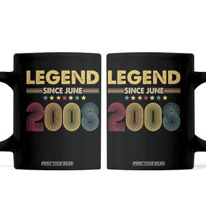 June 18th Birthday Coffee Mug Legends Since June 2008 Retro Bday TS11 Black Print Your Wear