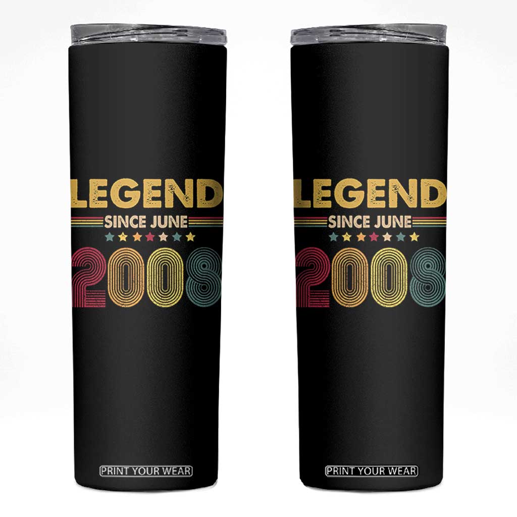 June 18th Birthday Skinny Tumbler Legends Since June 2008 Retro Bday TS11 Black Print Your Wear