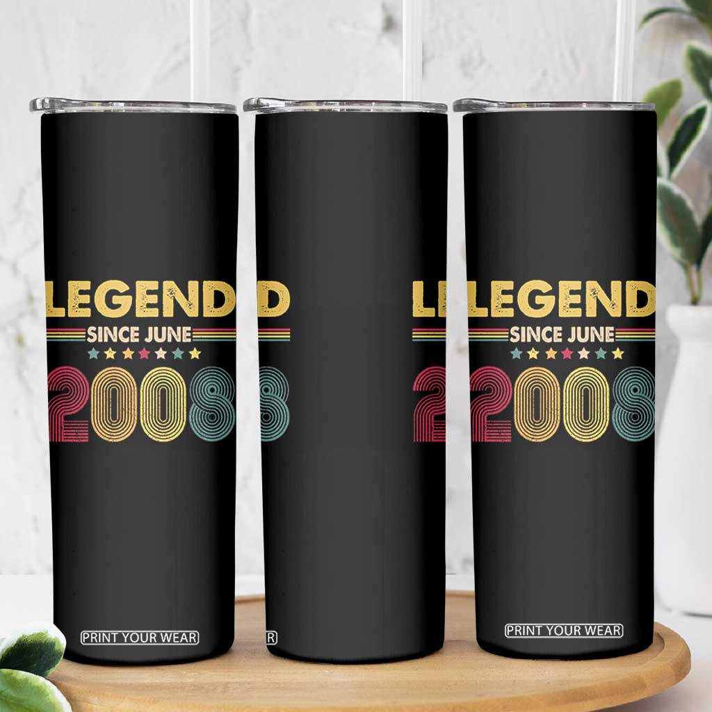 June 18th Birthday Skinny Tumbler Legends Since June 2008 Retro Bday TS11 Print Your Wear