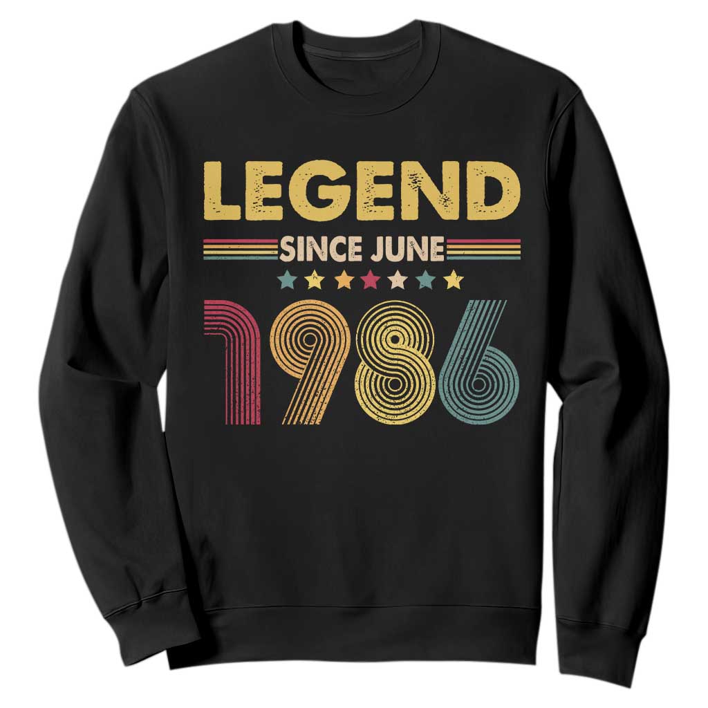 June 40th Birthday Sweatshirt Legends Since June 1986 Retro Bday TS11 Black Print Your Wear