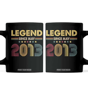 May 13th Birthday Coffee Mug Legends Since May 2013 Retro Bday TS11 Black Print Your Wear