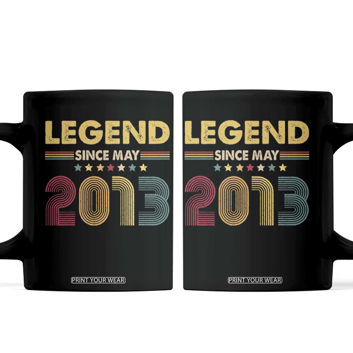 May 13th Birthday Coffee Mug Legends Since May 2013 Retro Bday TS11 Black Print Your Wear